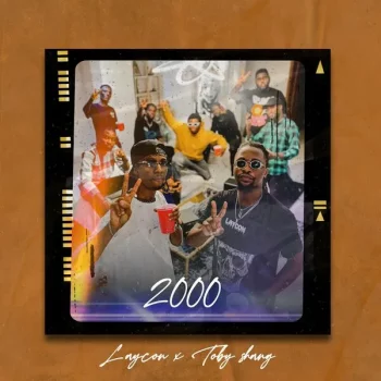 Laycon Ft. Toby Shang 2000  Mp3