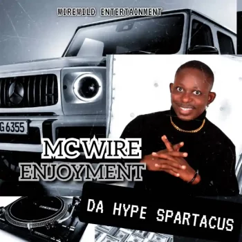 MC Wire Da Hype Spartacus – Enjoyment