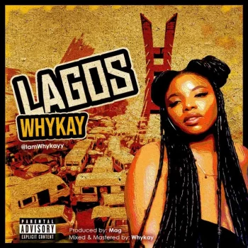 NEW MUSIC: WHYKAY – LAGOS