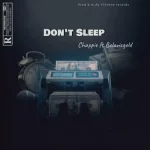 Chappie – Don't Sleep ft. Bolavicgold
