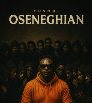 MUSIC: Tusoul - Oseneghian