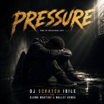 DJ Scratch Ibile Ft. Oluwa Martinz & Walley Conga – PRESSURE